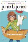 Junie B. Jones #23: Shipwrecked Cover Image