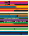 California Design, 1930-1965: Living in a Modern Way Cover Image