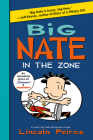 Big Nate: In the Zone By Lincoln Peirce, Lincoln Peirce (Illustrator) Cover Image