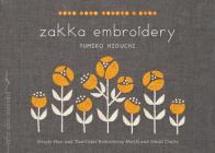 Zakka Embroidery: Simple One- and Two-Color Embroidery Motifs and Small Crafts (Make Good: Japanese Craft Style) Cover Image