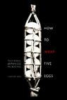 How to Wrap Five Eggs: Traditional Japanese Packaging Cover Image