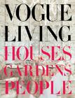 Vogue Living: Houses, Gardens, People: Houses, Gardens, People Cover Image