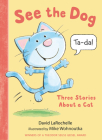 See the Dog: Three Stories About a Cat Cover Image
