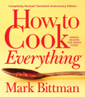 How to Cook Everything—Completely Revised Twentieth Anniversary Edition: Simple Recipes for Great Food Cover Image