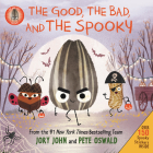 The Bad Seed Presents: The Good, the Bad, and the Spooky (The Food Group) Cover Image