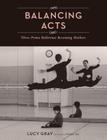 Balancing Acts: Three Prima Ballerinas Becoming Mothers Cover Image