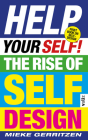 Help Your Self!: The Rise of Self-Design Cover Image