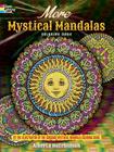 More Mystical Mandalas Coloring Book: By the Illustrator of the Original Mystical Mandala Coloring Book (Dover Design Coloring Books) Cover Image