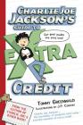 Charlie Joe Jackson's Guide to Extra Credit (Charlie Joe Jackson Series #2) Cover Image