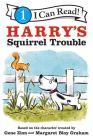 Harry's Squirrel Trouble (I Can Read Level 1) By Gene Zion, Margaret Bloy Graham (Illustrator) Cover Image