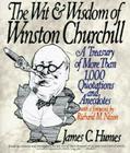 The Wit & Wisdom of Winston Churchill: A Treasury of More Than 1,000 Quotations Cover Image