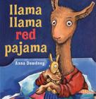 Llama Llama Red Pajama By Anna Dewdney, Anna Dewdney (Illustrator) Cover Image