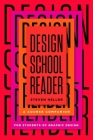 Design School Reader: A Course Companion for Students of Graphic Design Cover Image