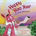 Happy Roo Year: It's Rosh Hashanah By Jessica Hickman, Elissambura (Illustrator) Cover Image