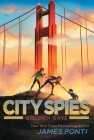 Golden Gate (City Spies #2) By James Ponti Cover Image