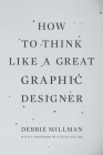 How to Think Like a Great Graphic Designer Cover Image